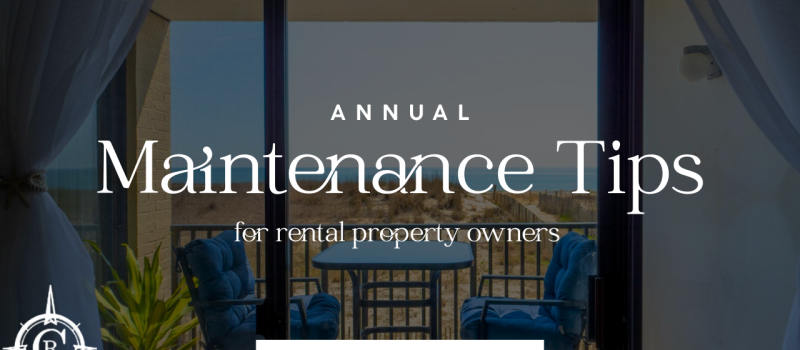 Annual Maintenance Tips for Rental Property Owners in Ocean City, MD