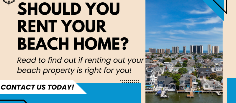 OCMD Beach Owners- Should You Rent Your Beach Home?