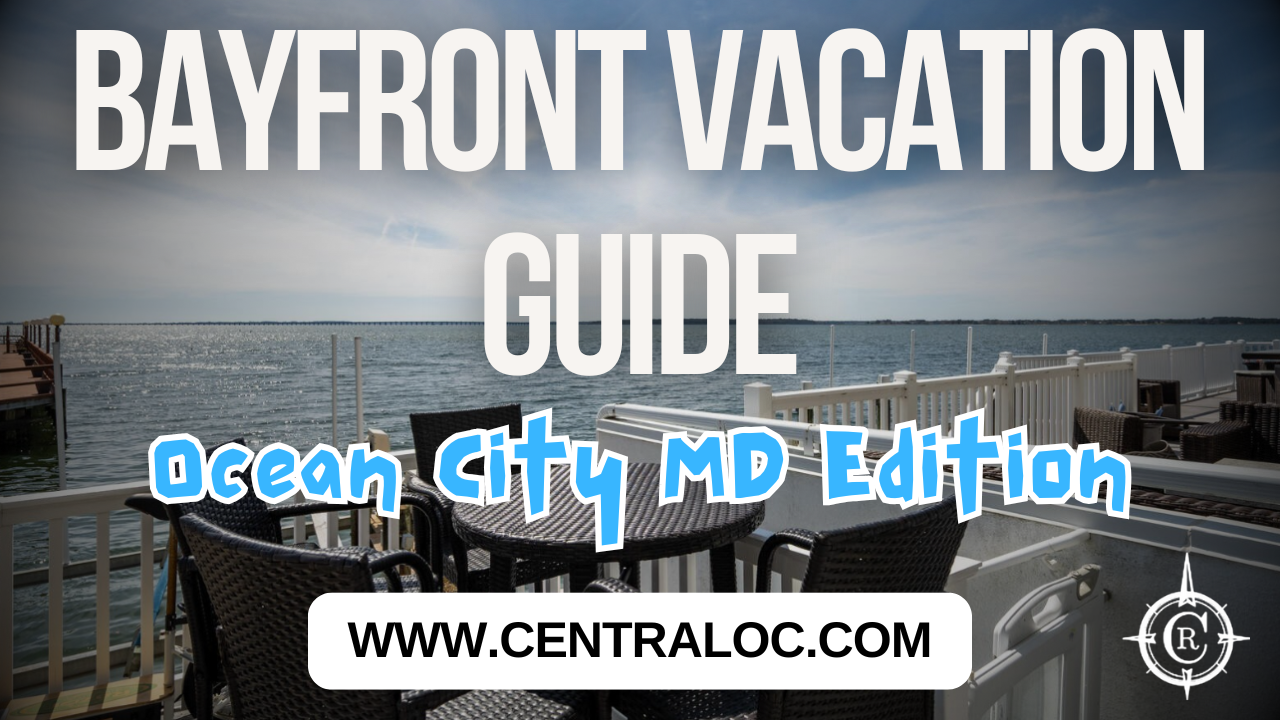 Bayside Vacation Guide to Ocean City, MD: Rentals, Dining, and Activities