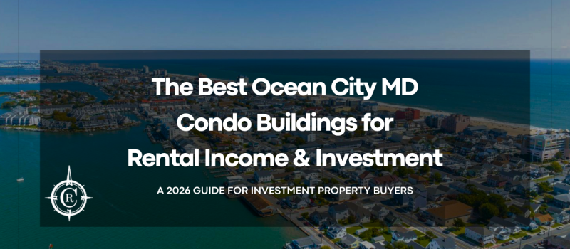Best Ocean City MD Condo Buildings for Rental Income 2026