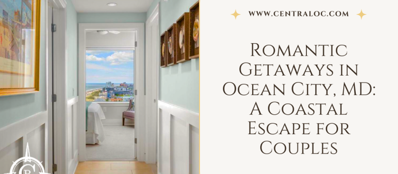 Couples Getaway to Ocean City, MD | A Guide By OC Locals