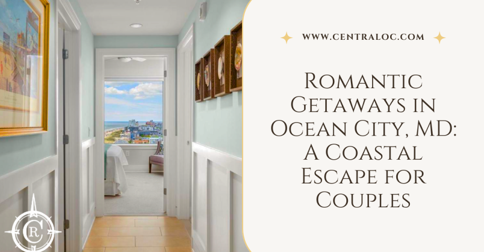Couples Getaway to Ocean City, MD | A Guide By OC Locals