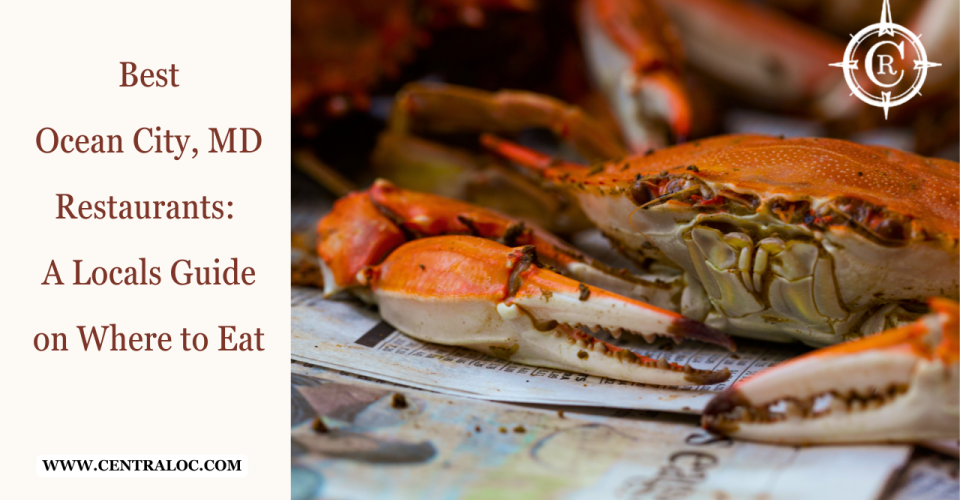 Discover Delicious Dining at These Ocean City MD Restaurants