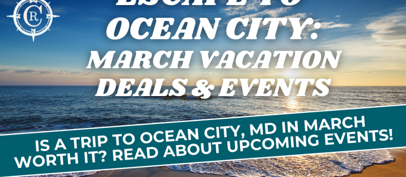 Escape to Ocean City, MD in March 2025