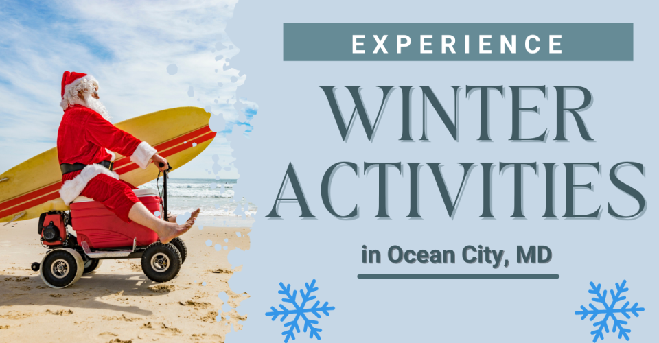 Experience Winter Activities in Ocean City, MD