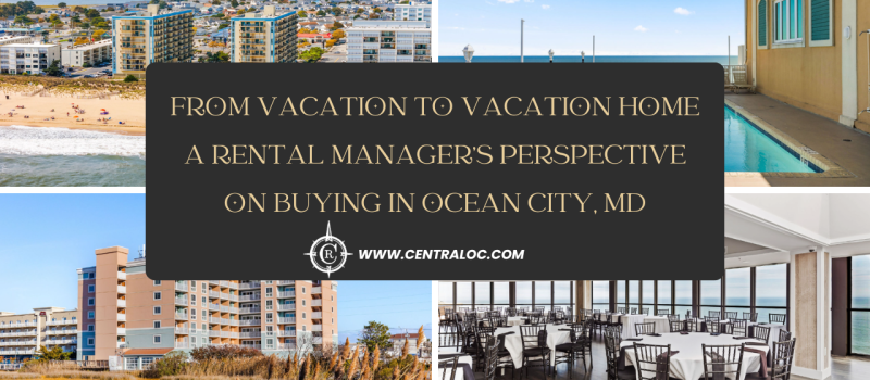 From Vacation to Vacation Home: What We've Learned About Buying in Ocean City, MD