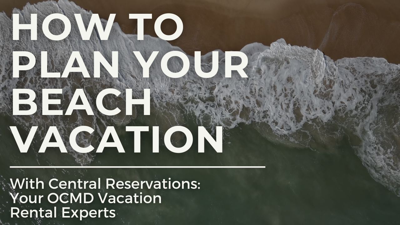 How to Plan the Perfect Ocean City, MD Vacation
