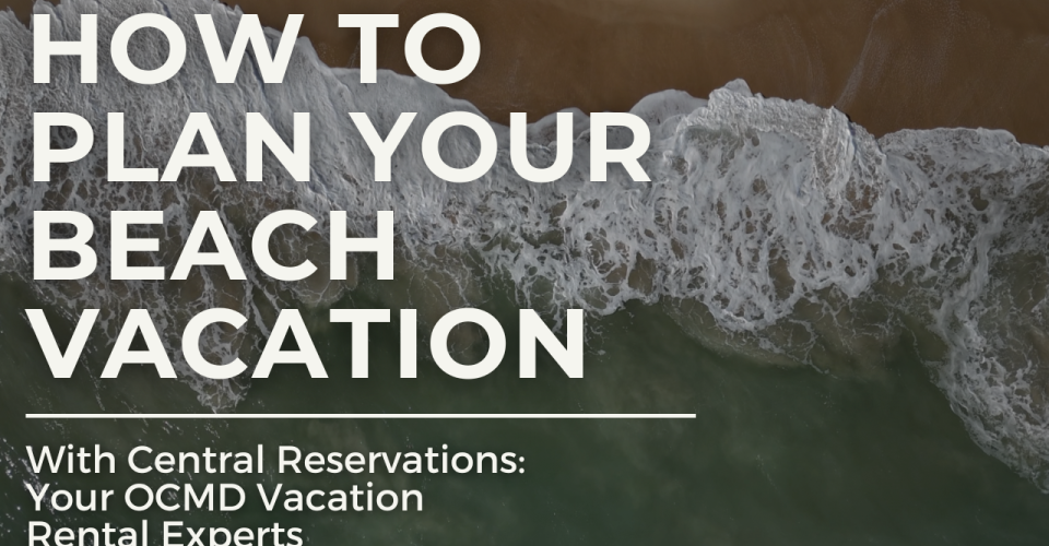 How to Plan the Perfect Ocean City, MD Vacation