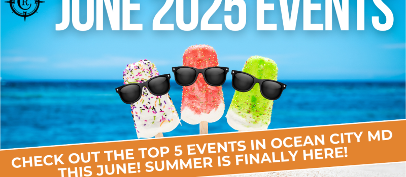Ocean City June Events 2025: Your Beach Vacation Guide