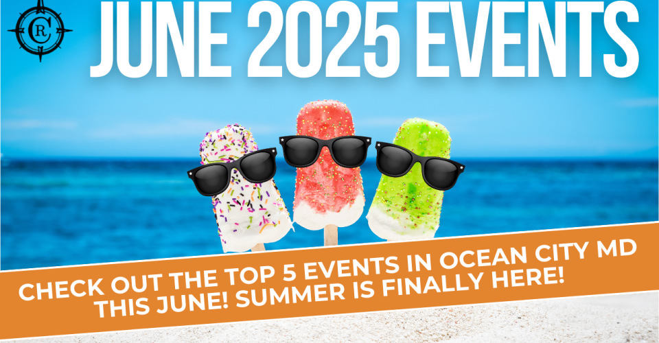Ocean City June Events 2025: Your Beach Vacation Guide