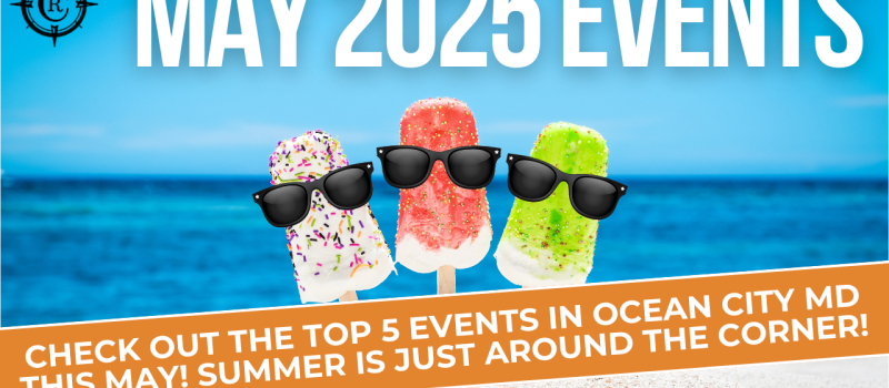 Ocean City Maryland Events in May 2025: A Vacationers Guide