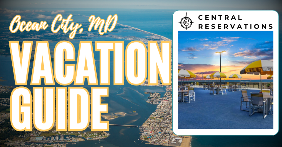 Ocean City, MD Vacation Guide