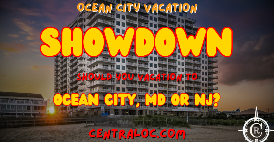 Ocean City Vacation Showdown: MD or NJ? Which Is Better?