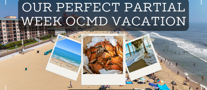 The Perfect Mini-Vacation in OCMD
