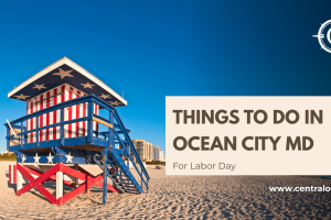 Labor Day Weekend in Ocean City, MD: The Local Guide to the Last Big Weekend of Summer