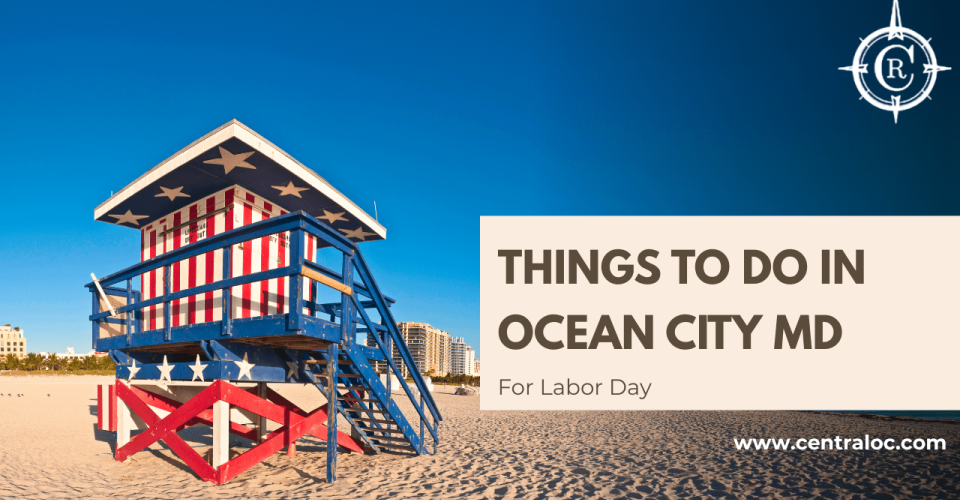 Labor Day Weekend in Ocean City, MD: The Local Guide to the Last Big Weekend of Summer
