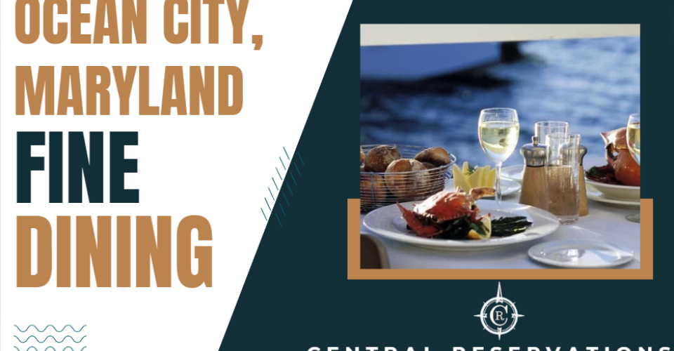 Top 4 Fine-Dining Restaurants, OCMD