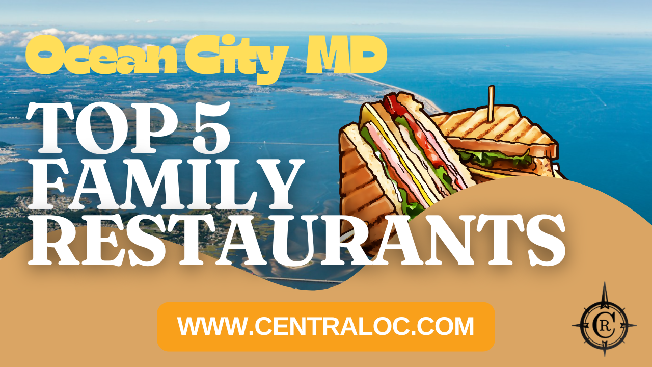 Top 5 Family Restaurants in Ocean City, MD 2025