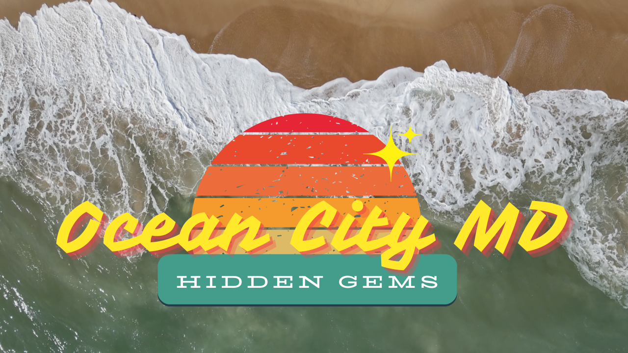 Top 5 Hidden Gems for Ocean City MD Vacationers to Visit