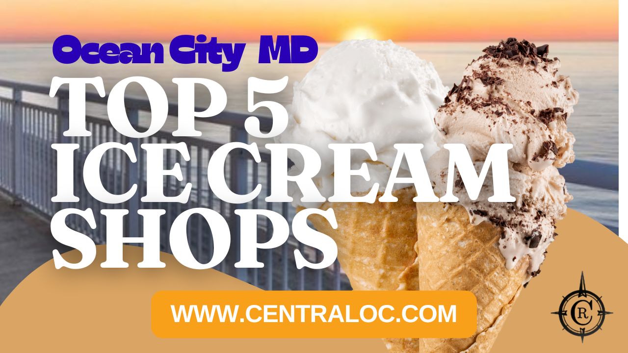 Top 5 Ocean City Ice Cream Shops: A Vacationers Guide