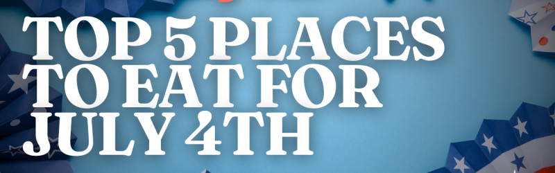 Top 5 Places to Eat on July 4th in Ocean City MD