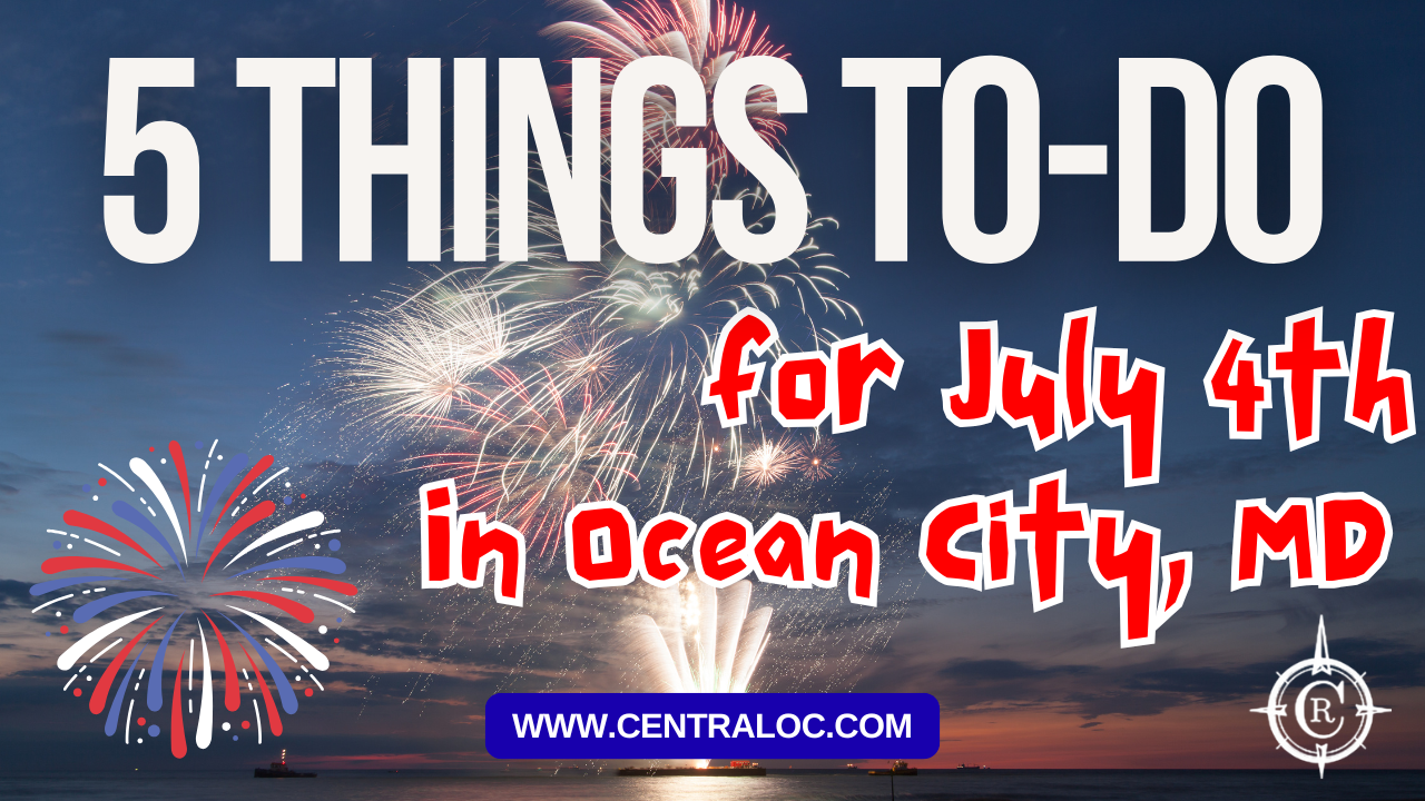 Top 5 Things to Do in Ocean City, MD for July 4th 2026