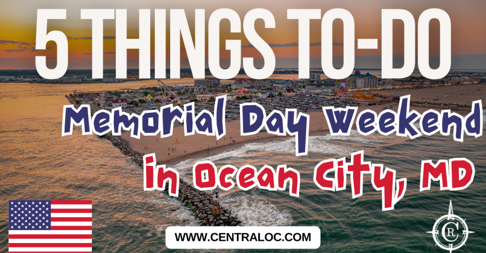 Memorial Day Weekend 2026 in Ocean City MD: Insider's Guide