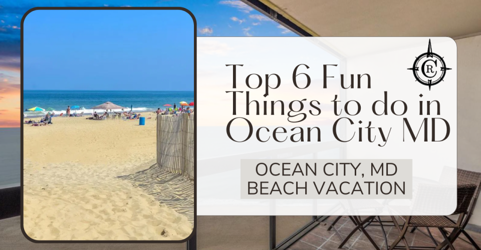 Top 6 Fun Things To Do in Ocean City, MD