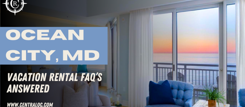 Ocean City MD Vacation Rental FAQ: What Guests Need to Know