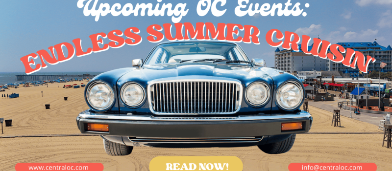 Upcoming Events in Ocean City, MD:  Endless Summer Cruisin’ 2024