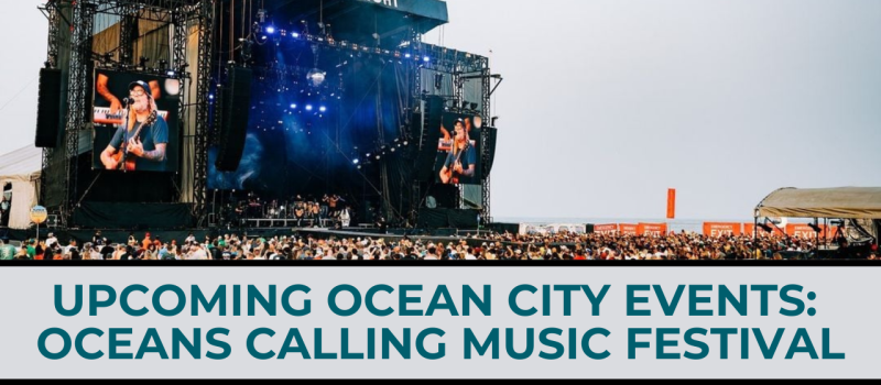 Upcoming Events in Ocean City MD: Oceans Calling 2024