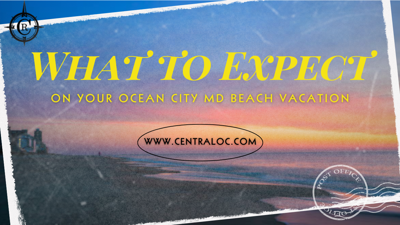 What to Expect on Your 2026 Ocean City MD Vacation
