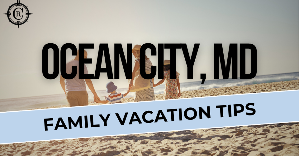Why Ocean City, Maryland Should Be Your Next Family Vacation Destination