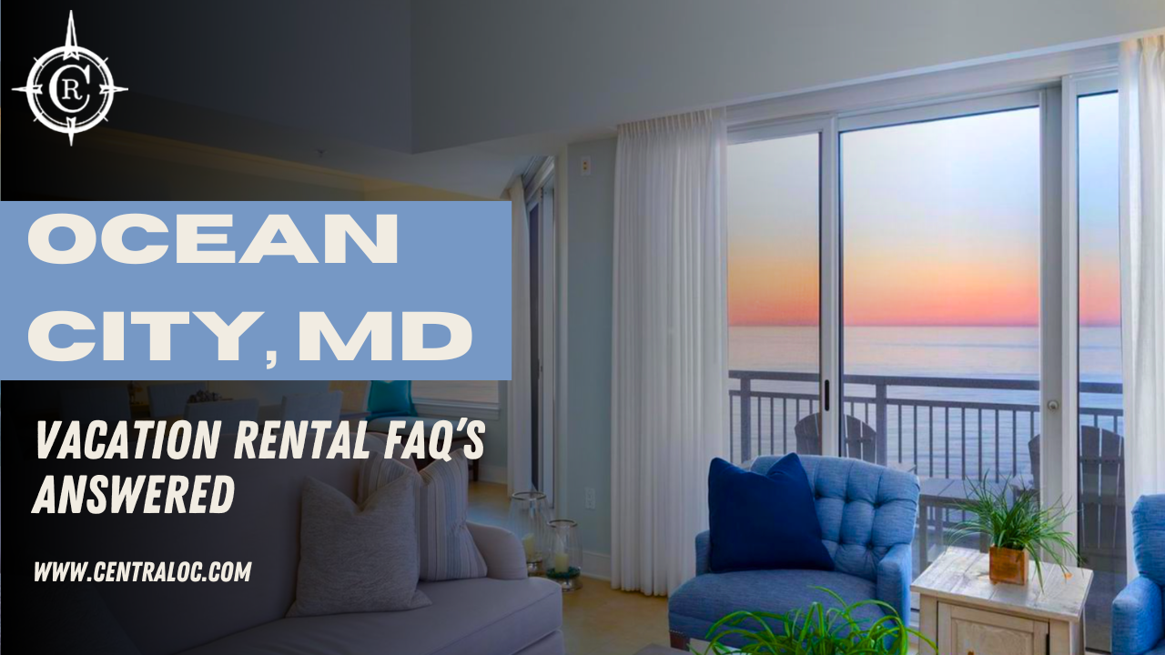 Ocean City MD Vacation Rental FAQs answered